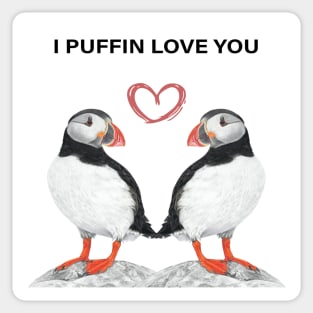 I Puffin love you engagement - wedding gift - anniversary gift - couple gift - fiancé gift Sticker